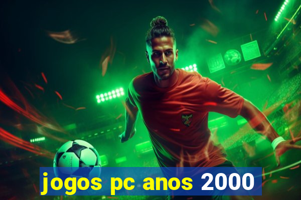 jogos pc anos 2000